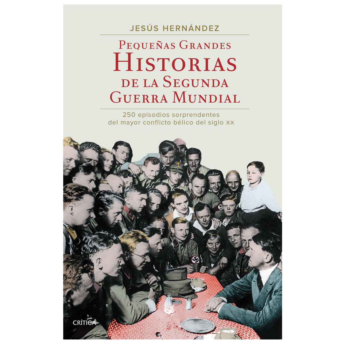 Pequeñas Grandes Historias de la Segunda Guerra Mundial