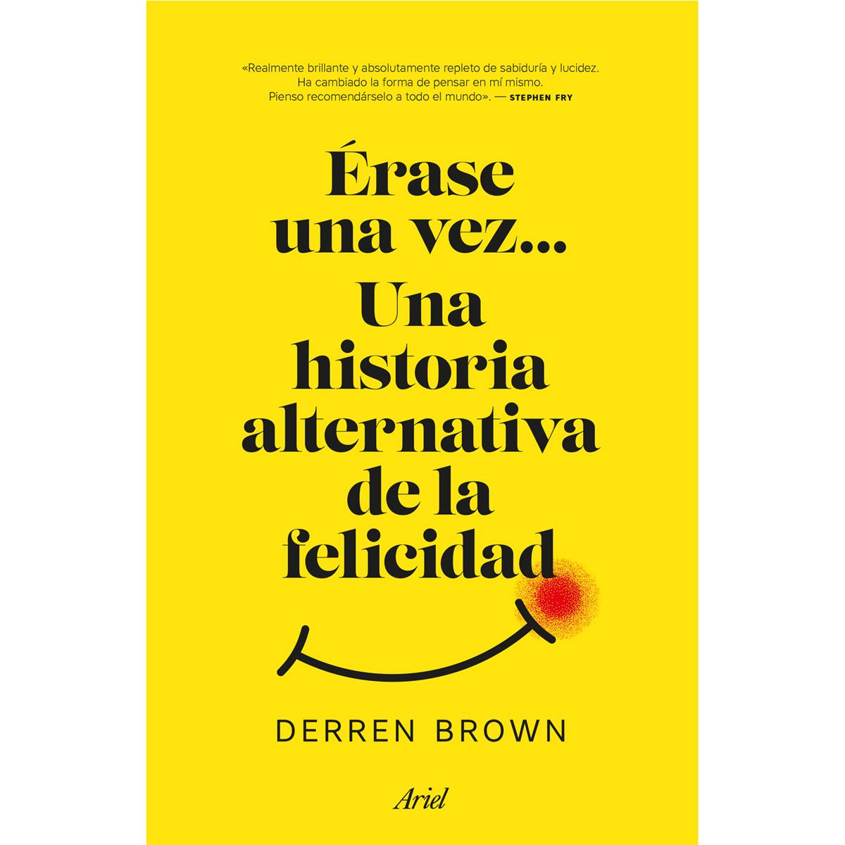 Érase una vez... Una historia alternativa de la felicidad