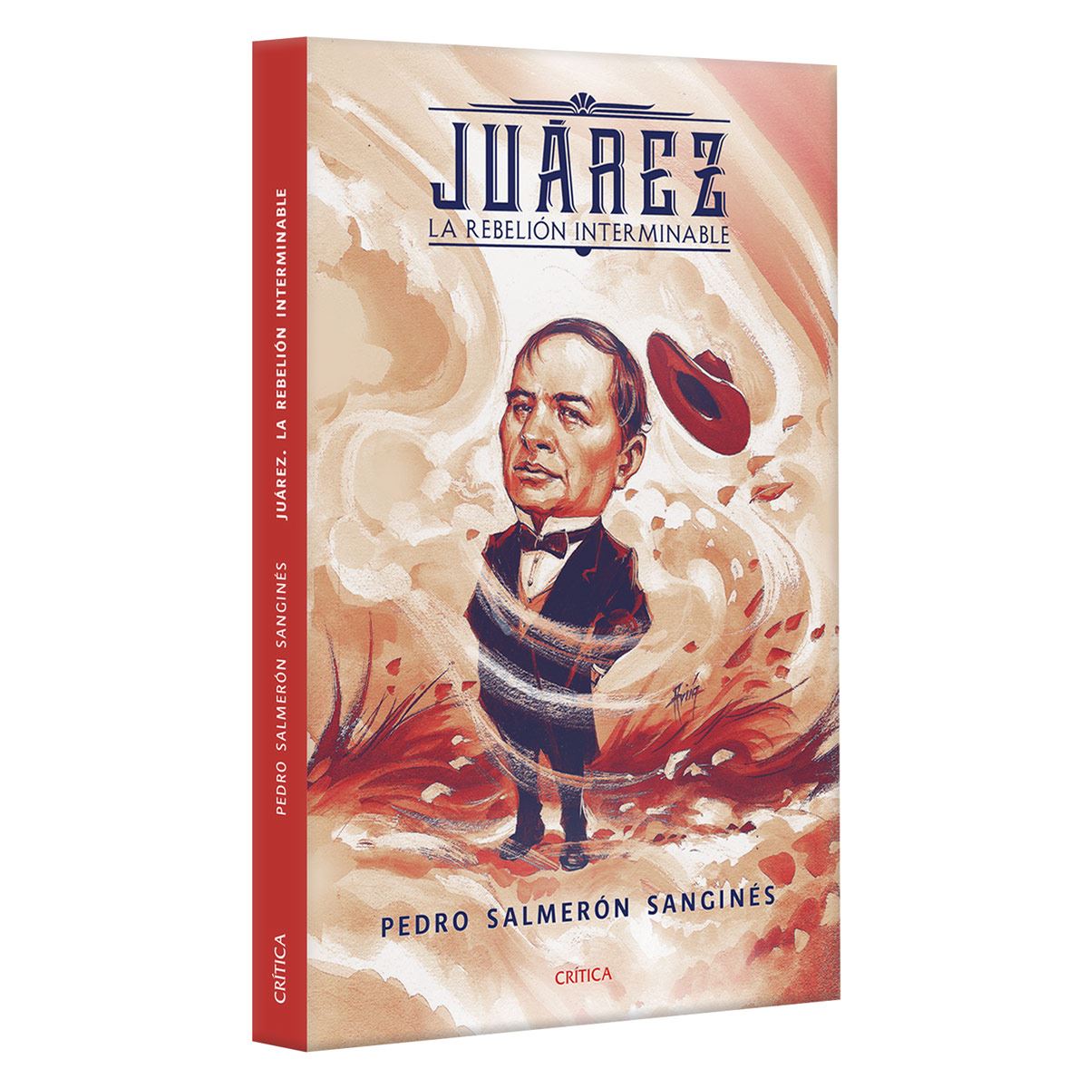 Juárez. La Rebelión Interminable