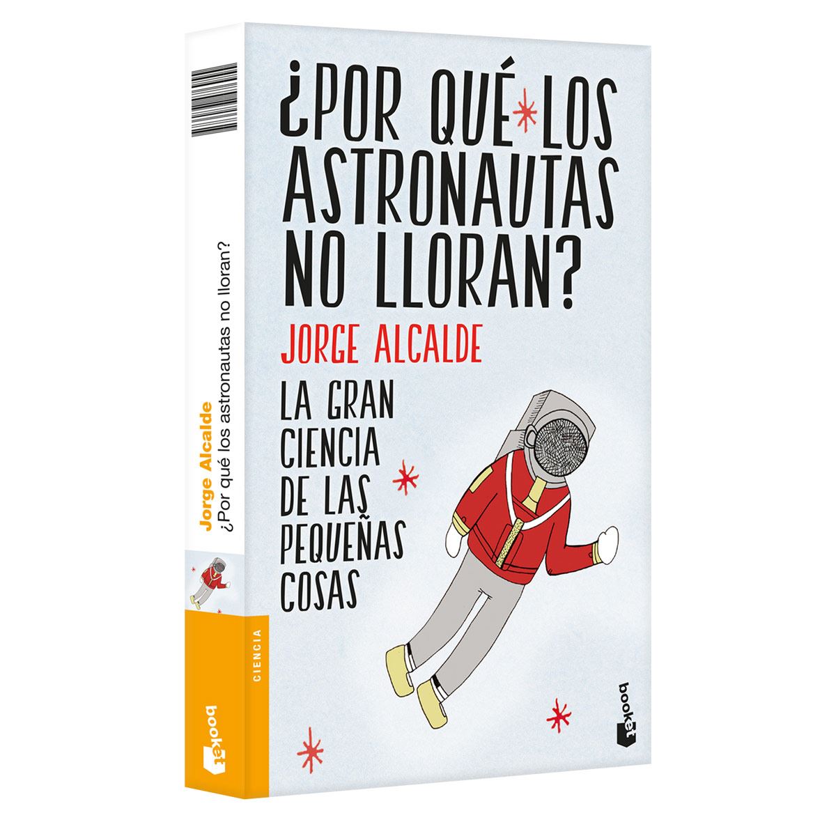 ¿por Qué Los Astronautas No Lloran?