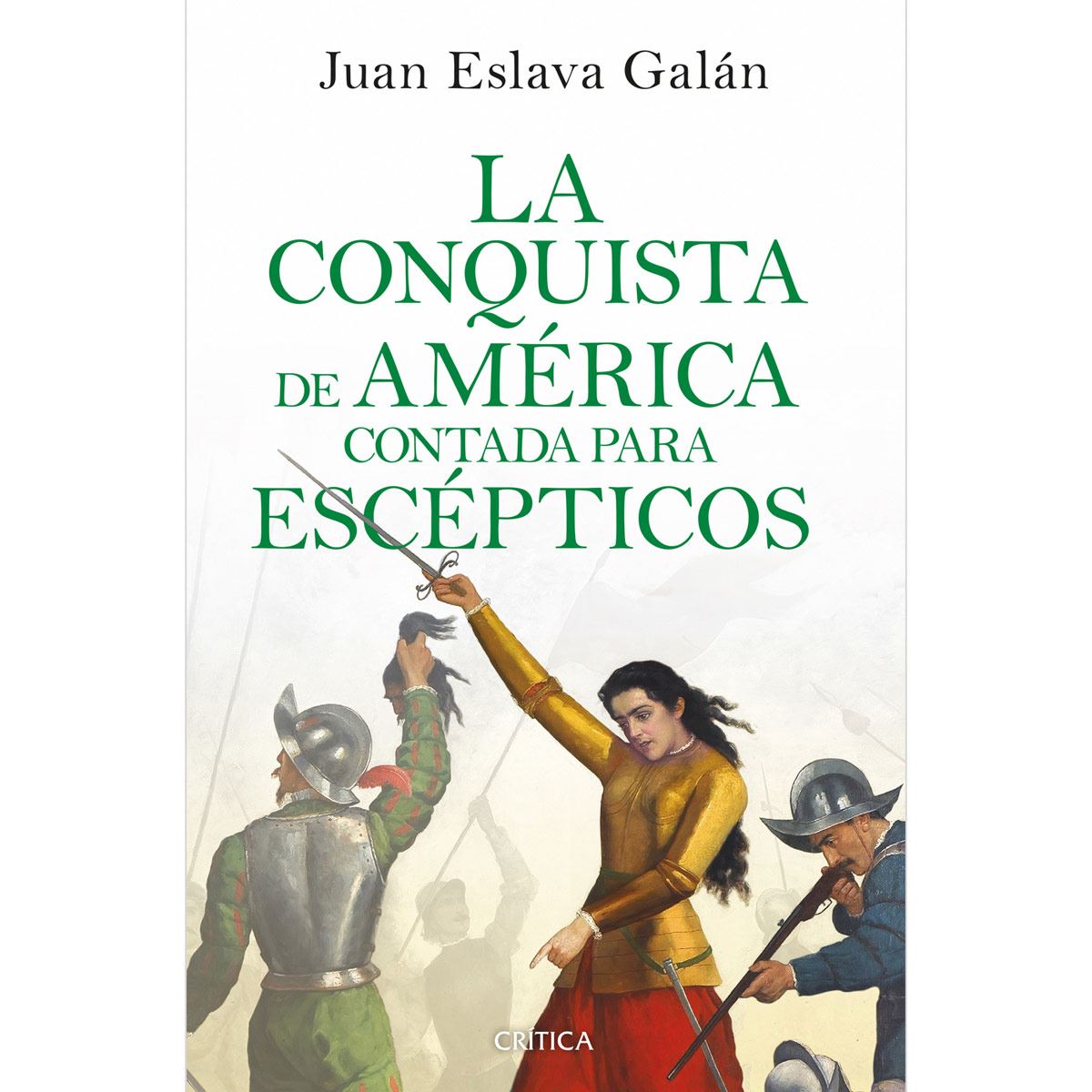 La conquista de América contada para escépticos