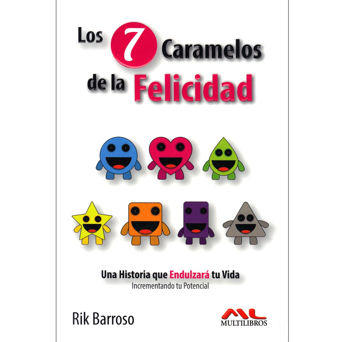 Los 7 Caramelos De La Felicidad
