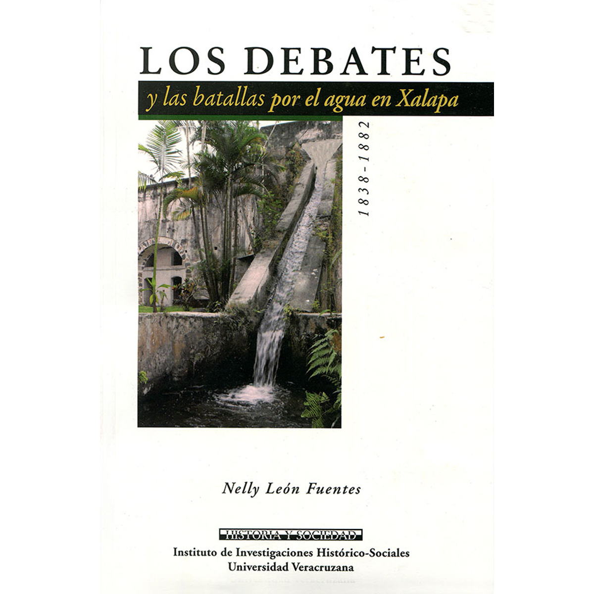 Los debates y las batallas por el agua en Xalapa, 1838 - 1882