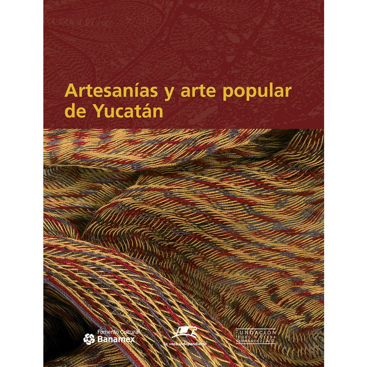 Artesanias Y Arte Popular De Yucatán