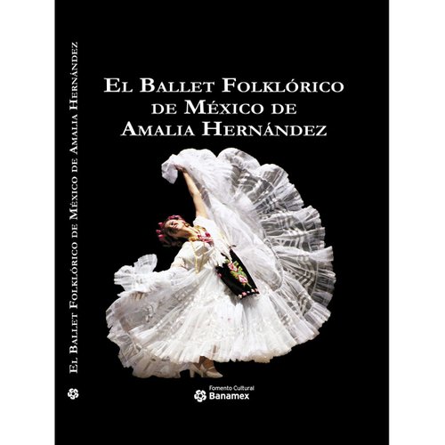 Ballet Folklórico De México De Amalia Hernández
