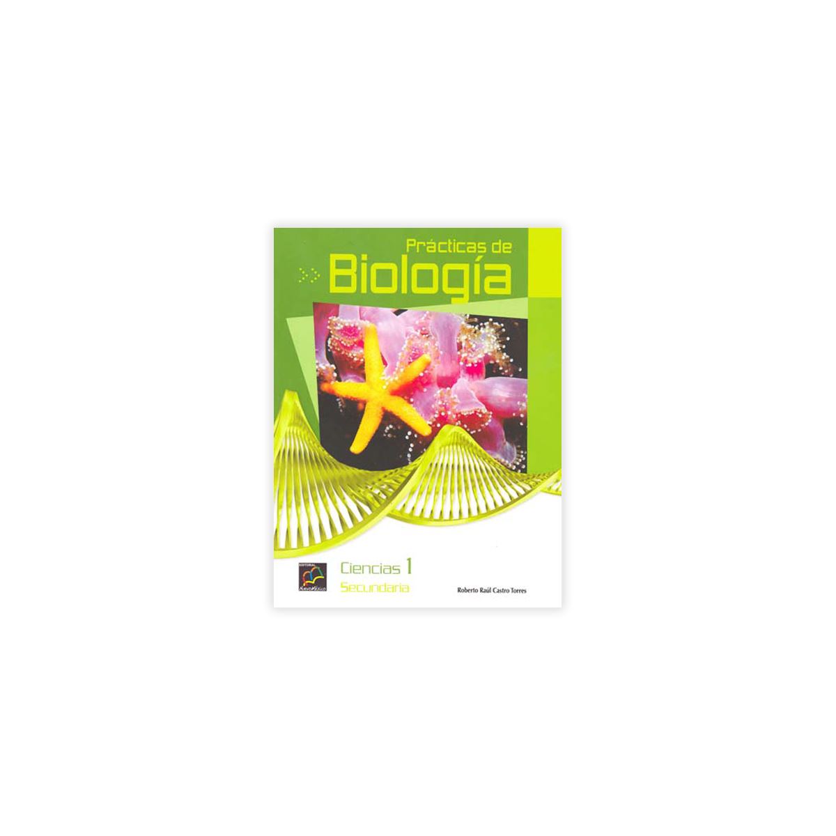 Prácticas De Biología Ciencias 1 Secundaria