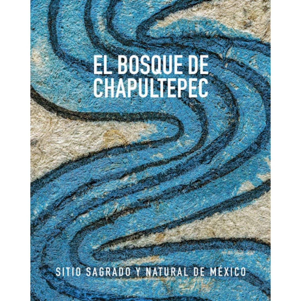 El bosque de Chapultepec: sitio sagrado y natural de México