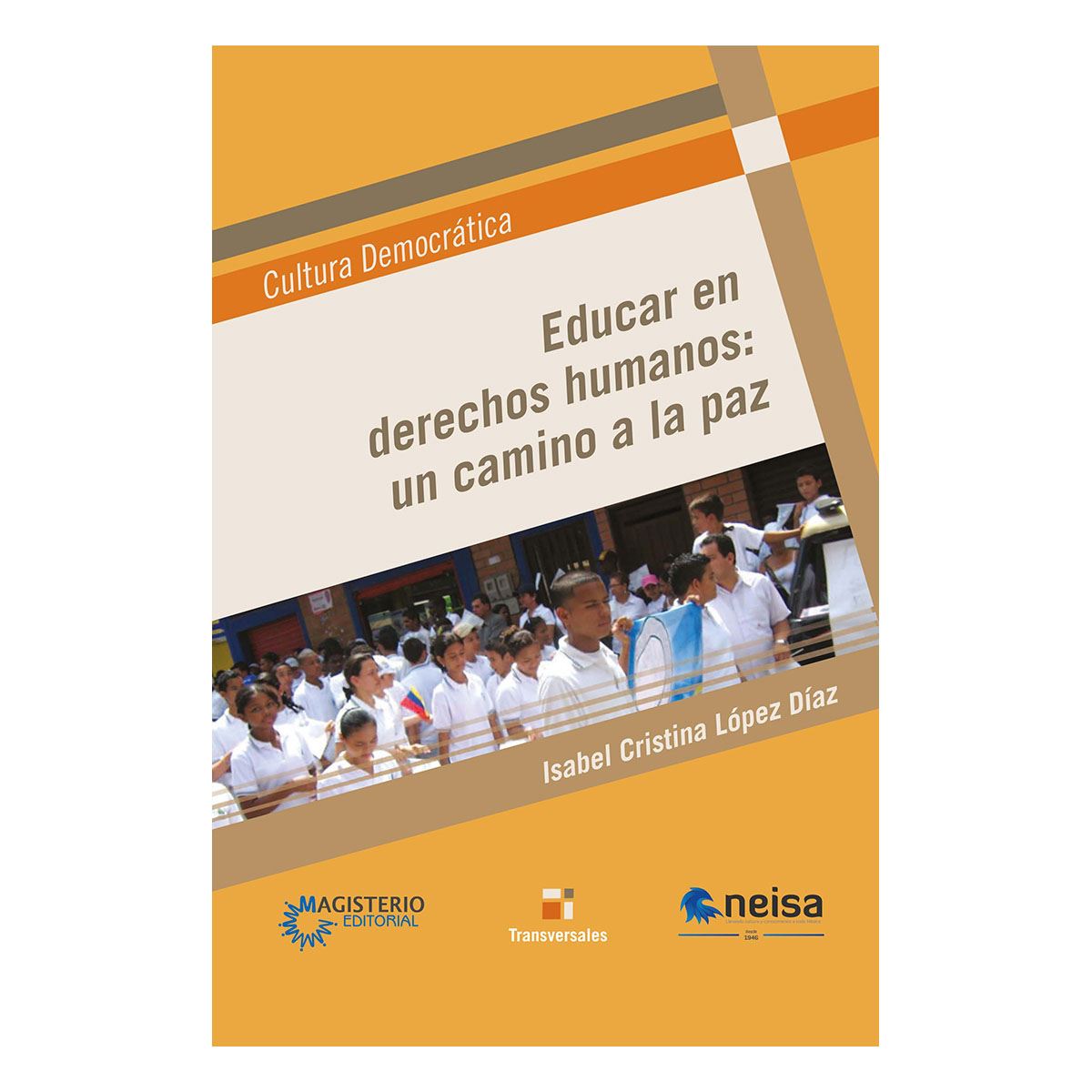 Educar En Derechos Humanos: Un Camino A La Paz