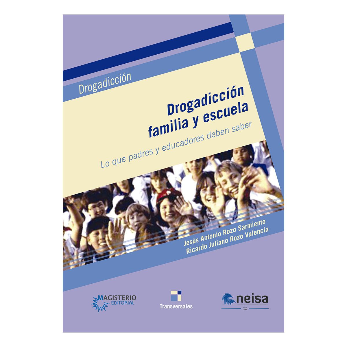 Drogadicción, Familia Y Escuela