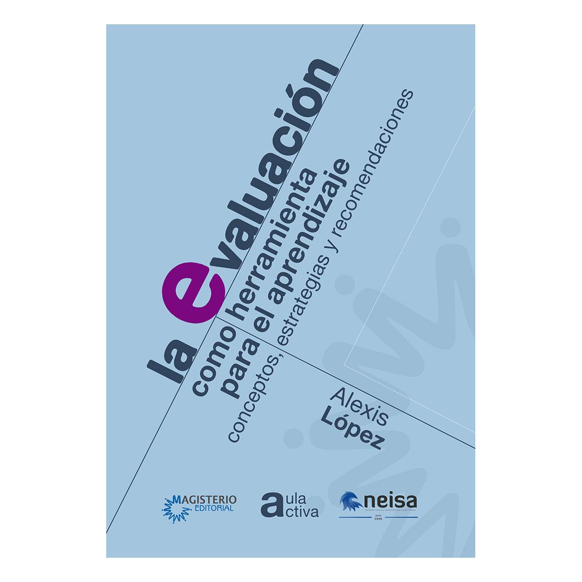 La Evaluación Como Herramienta Para El Aprendizaje