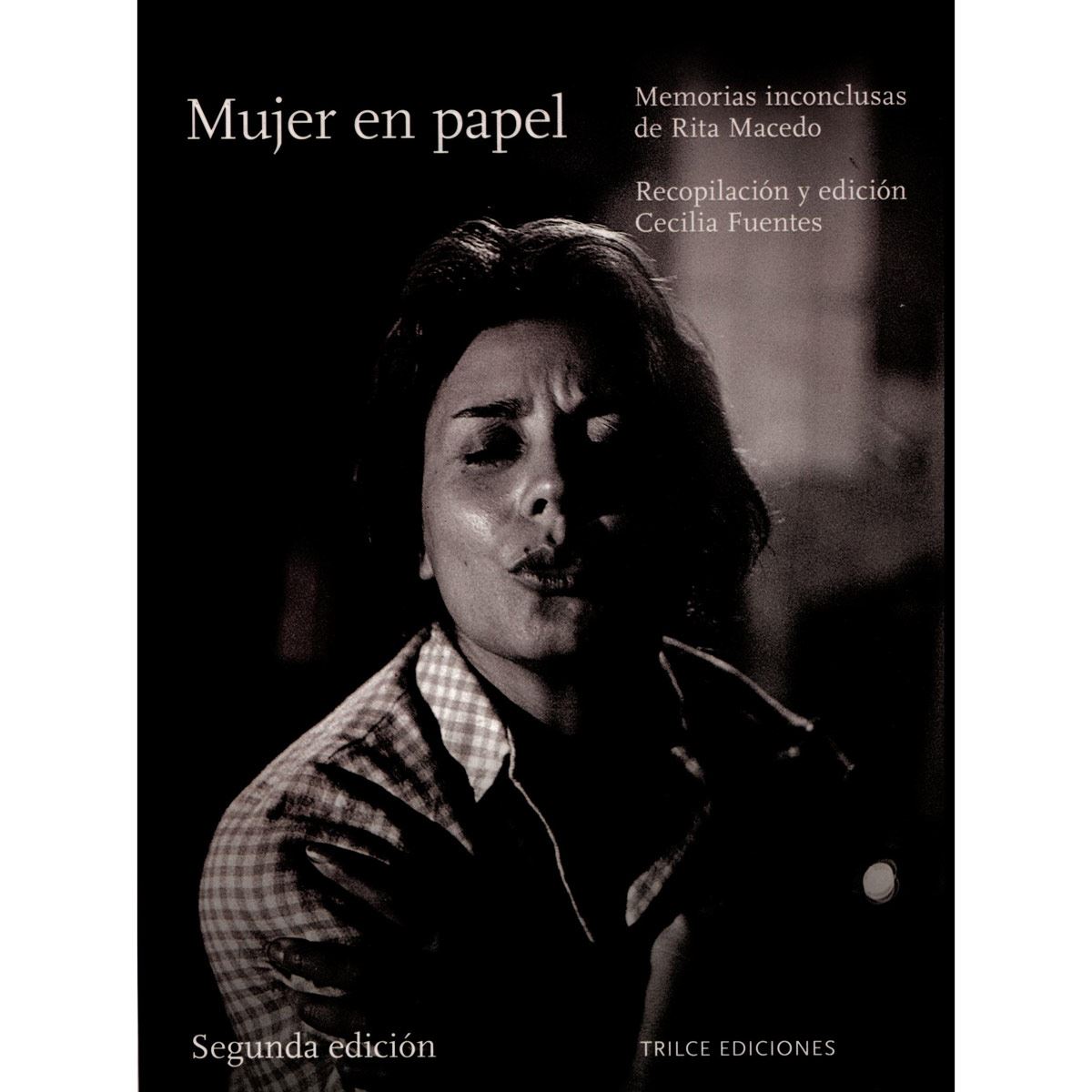 Mujer En Papel. Memorias Inconclusas De Rita Macedo