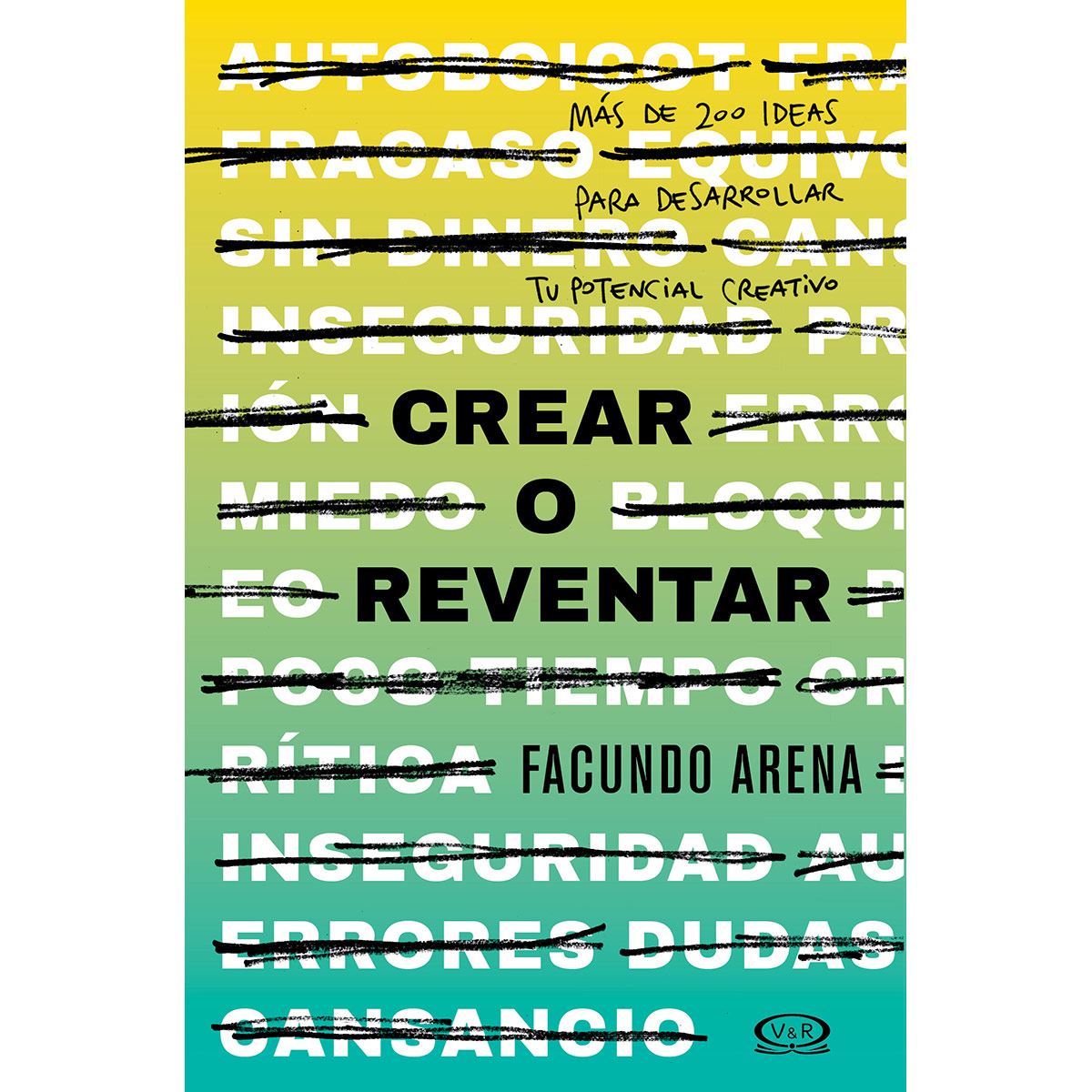 Crear O Reventar