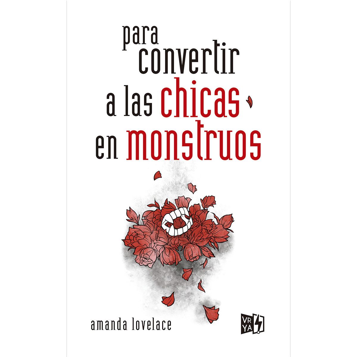 Para convertir a las chicas en monstruos