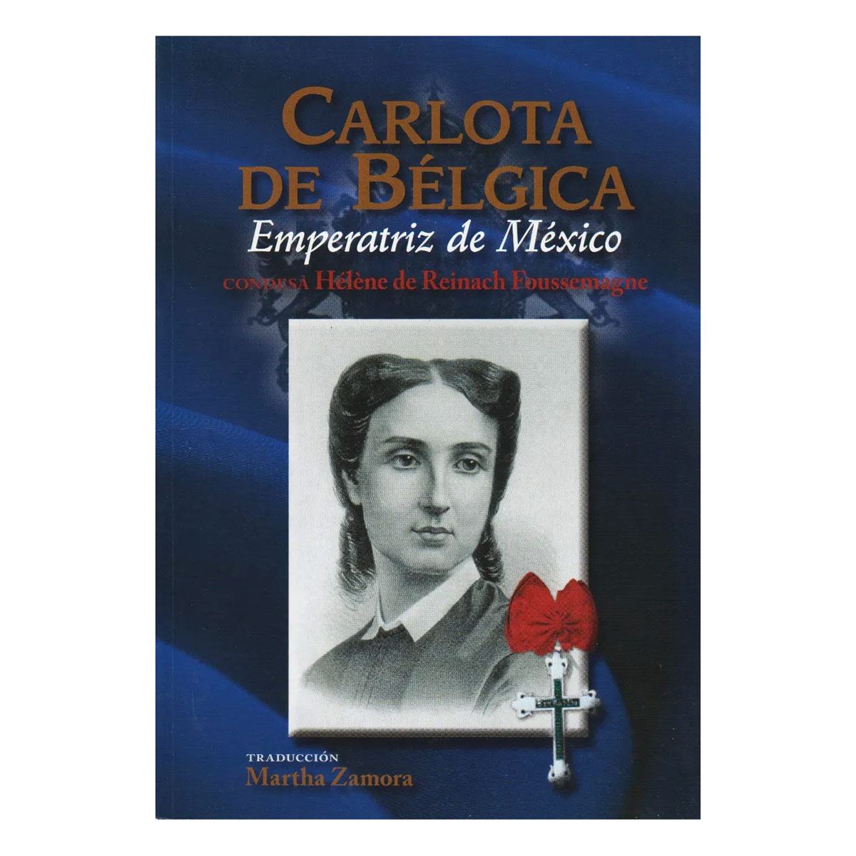 Carlota de Bélgica. Emperatriz de México