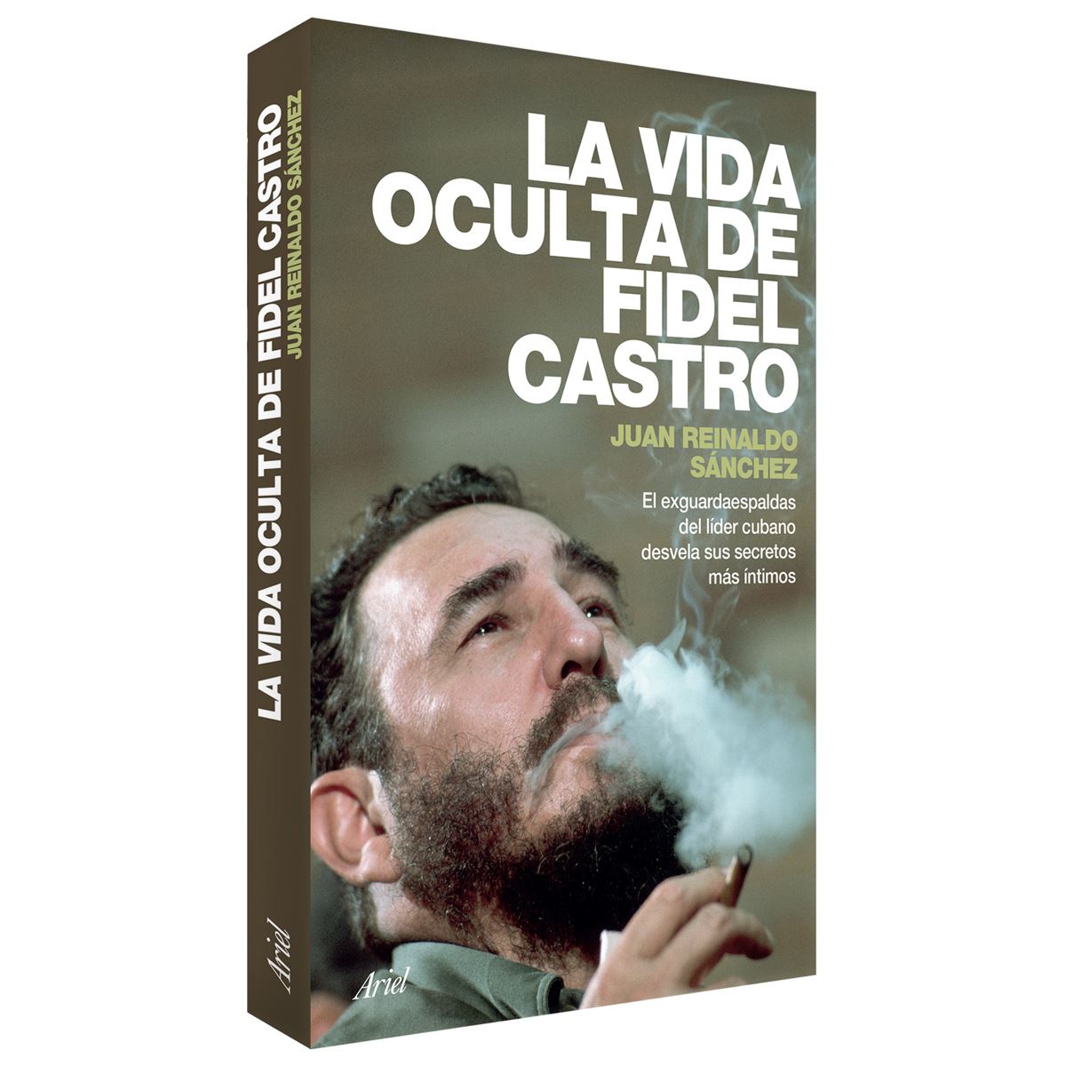 La Vida Oculta de Fidel Castro