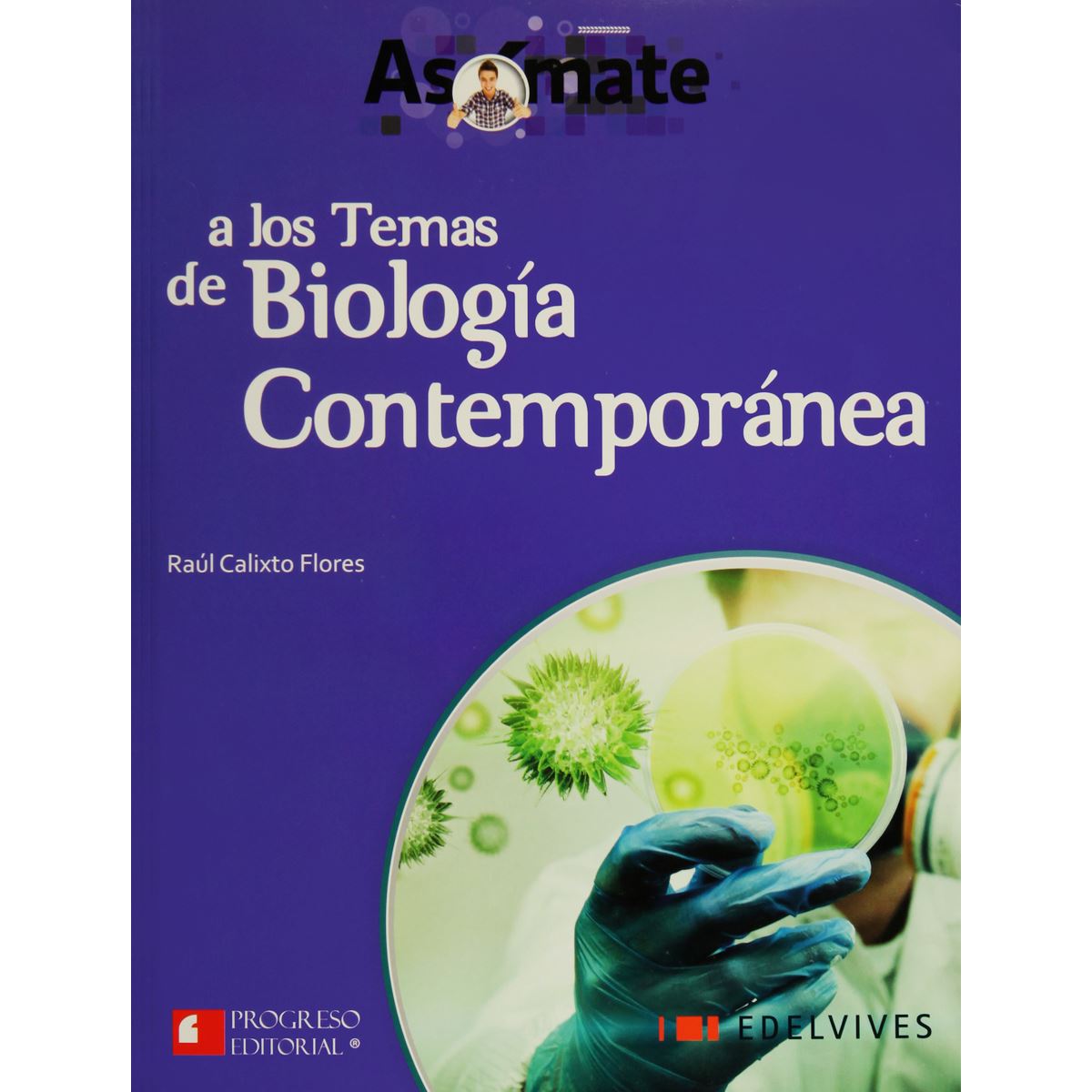 Asomate A Los Temas De Biologia Contemporanea