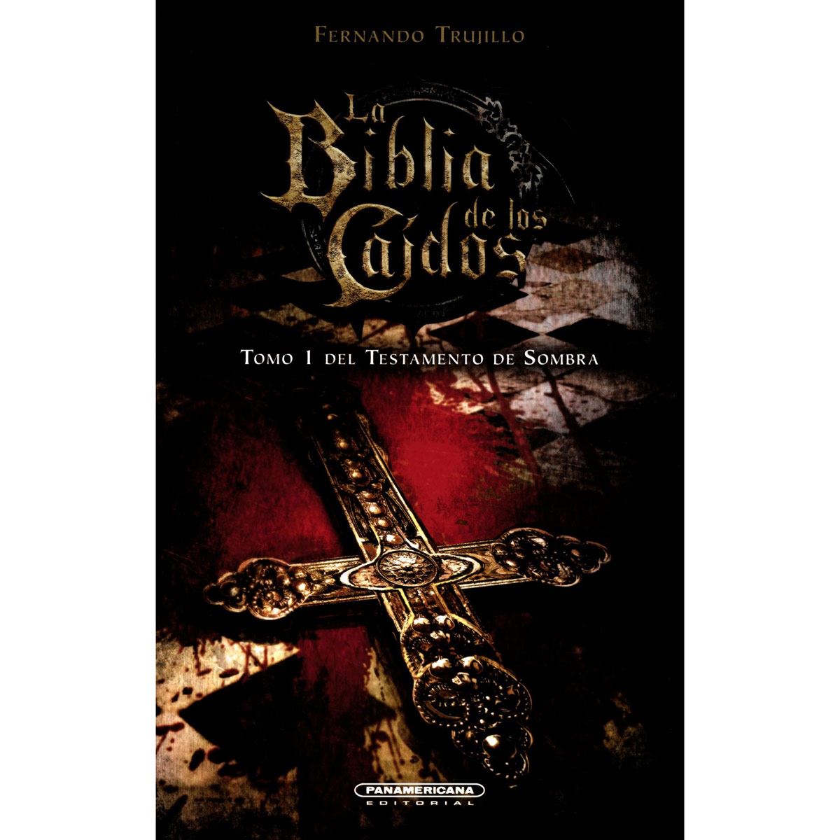 La biblia de los caídos. Tomo