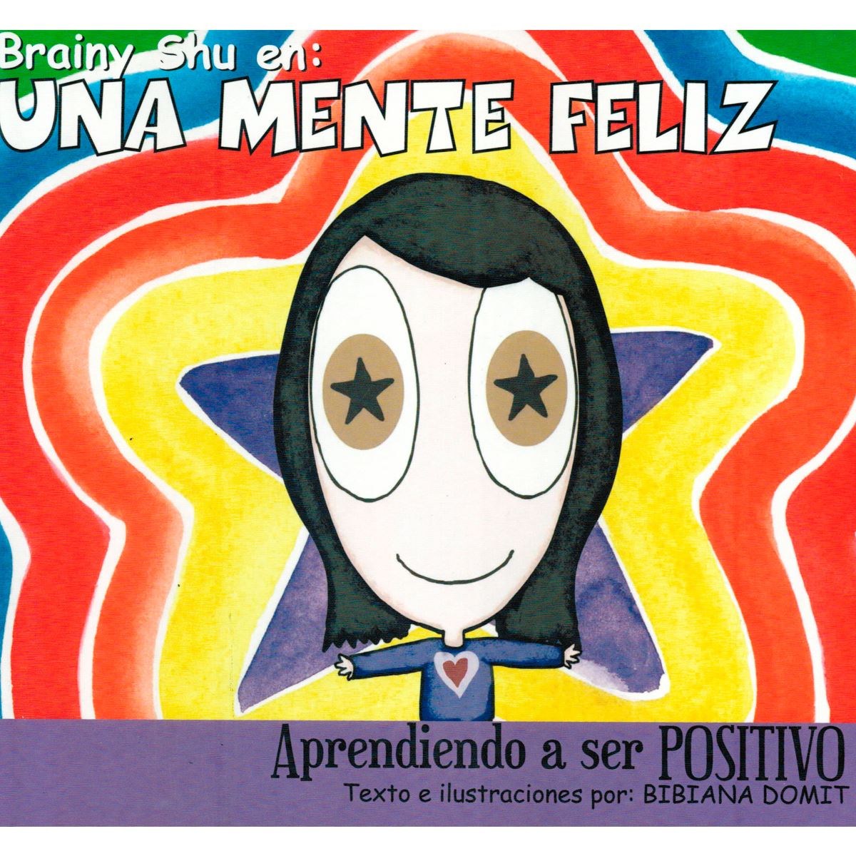 Brainy Shu En: Una Mente Feliz. Aprendiendo A Ser Positivo