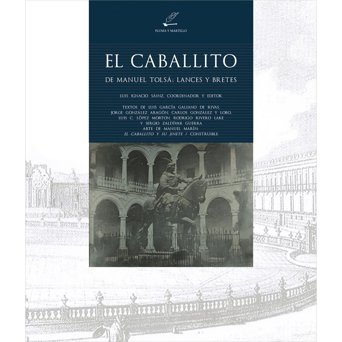 El caballito de Manuel Tolsá: lances y bretes