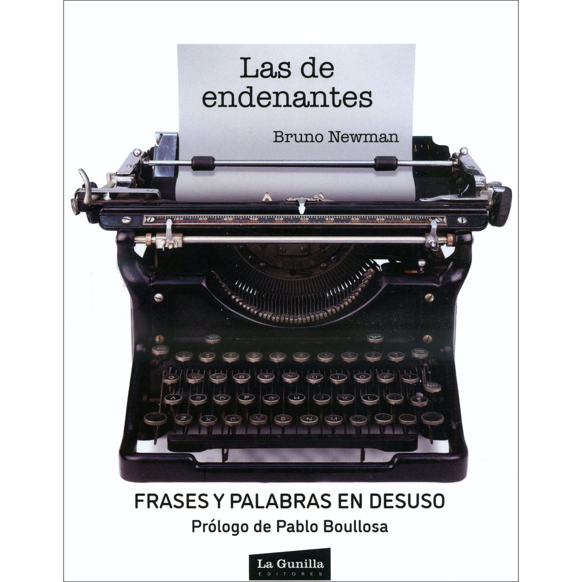 Las de endenantes, Frases y palabras en desuso (rústica)