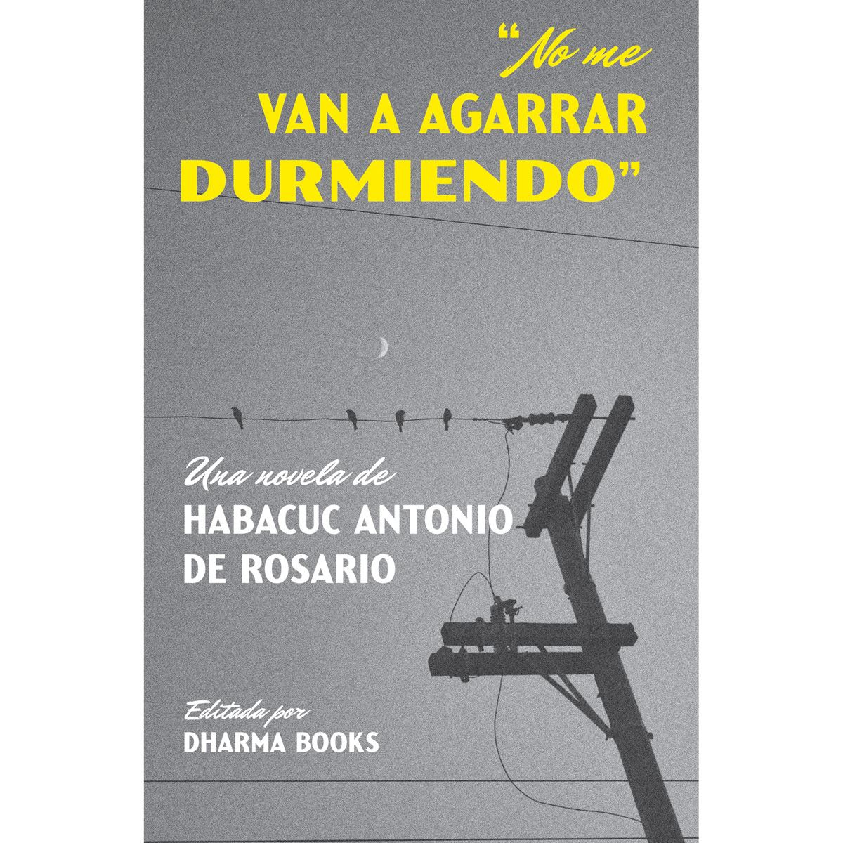 No me van a agarrar durmiendo