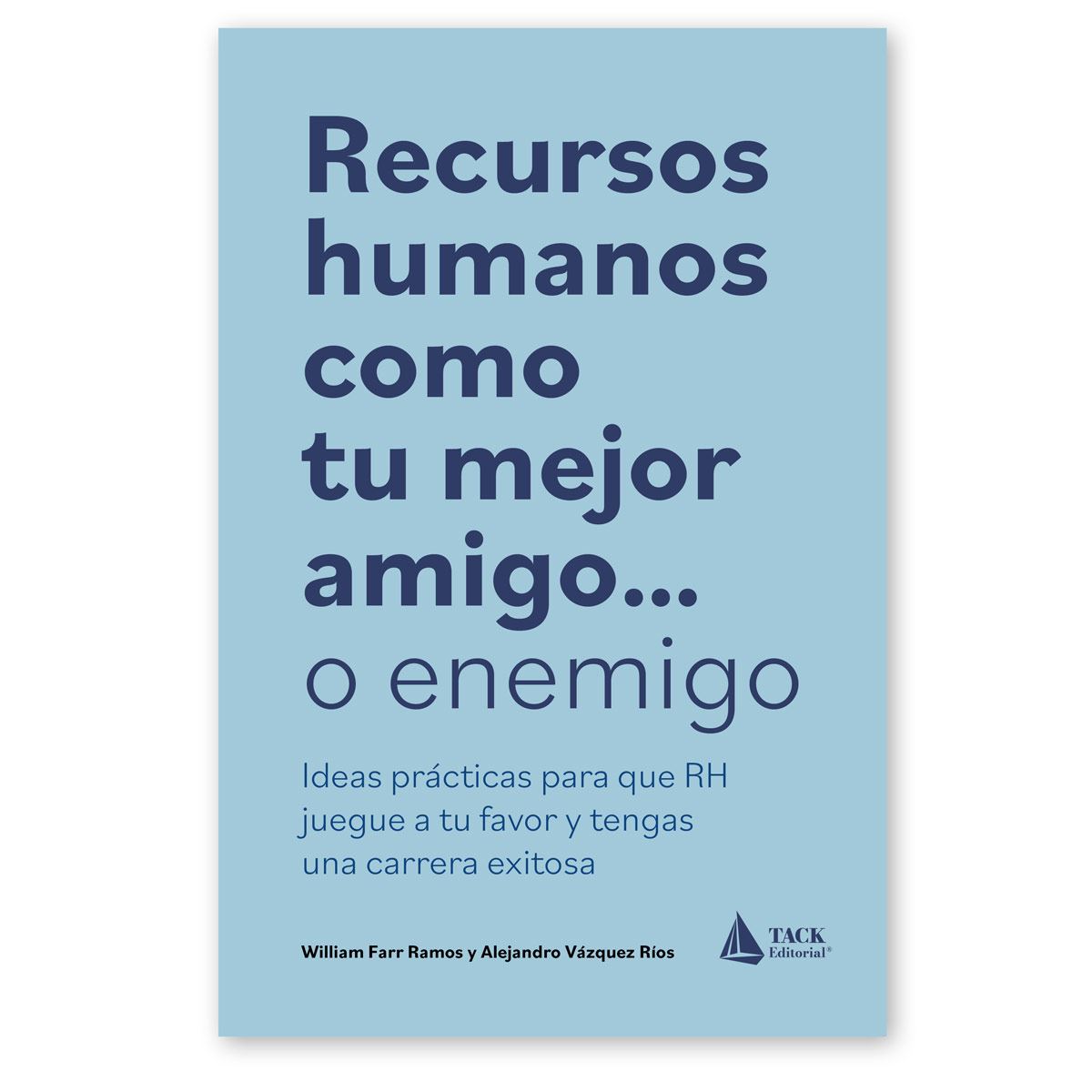 Recursos humanos como tu mejor amigo... o enemigo