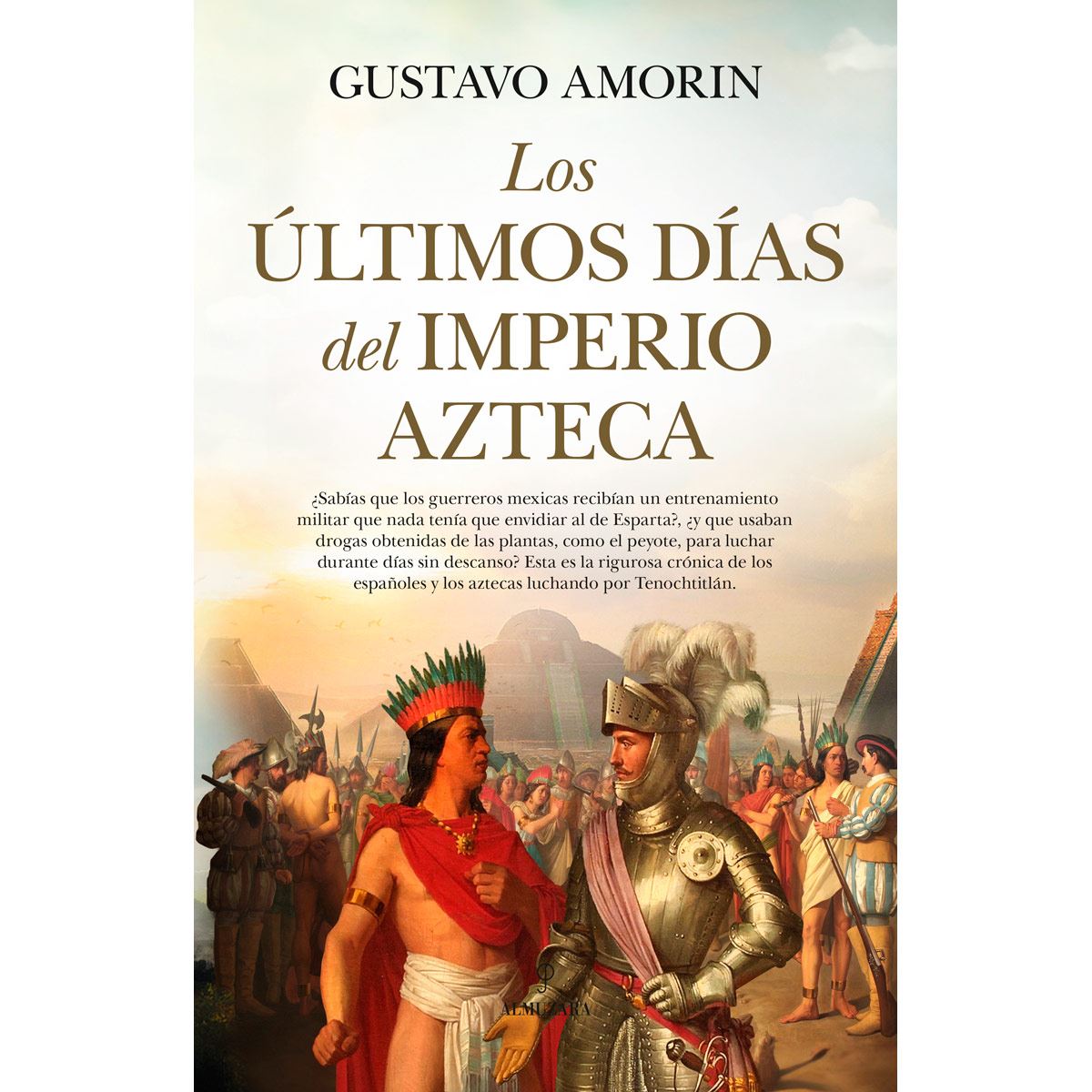 Los últimos días del Imperio Azteca