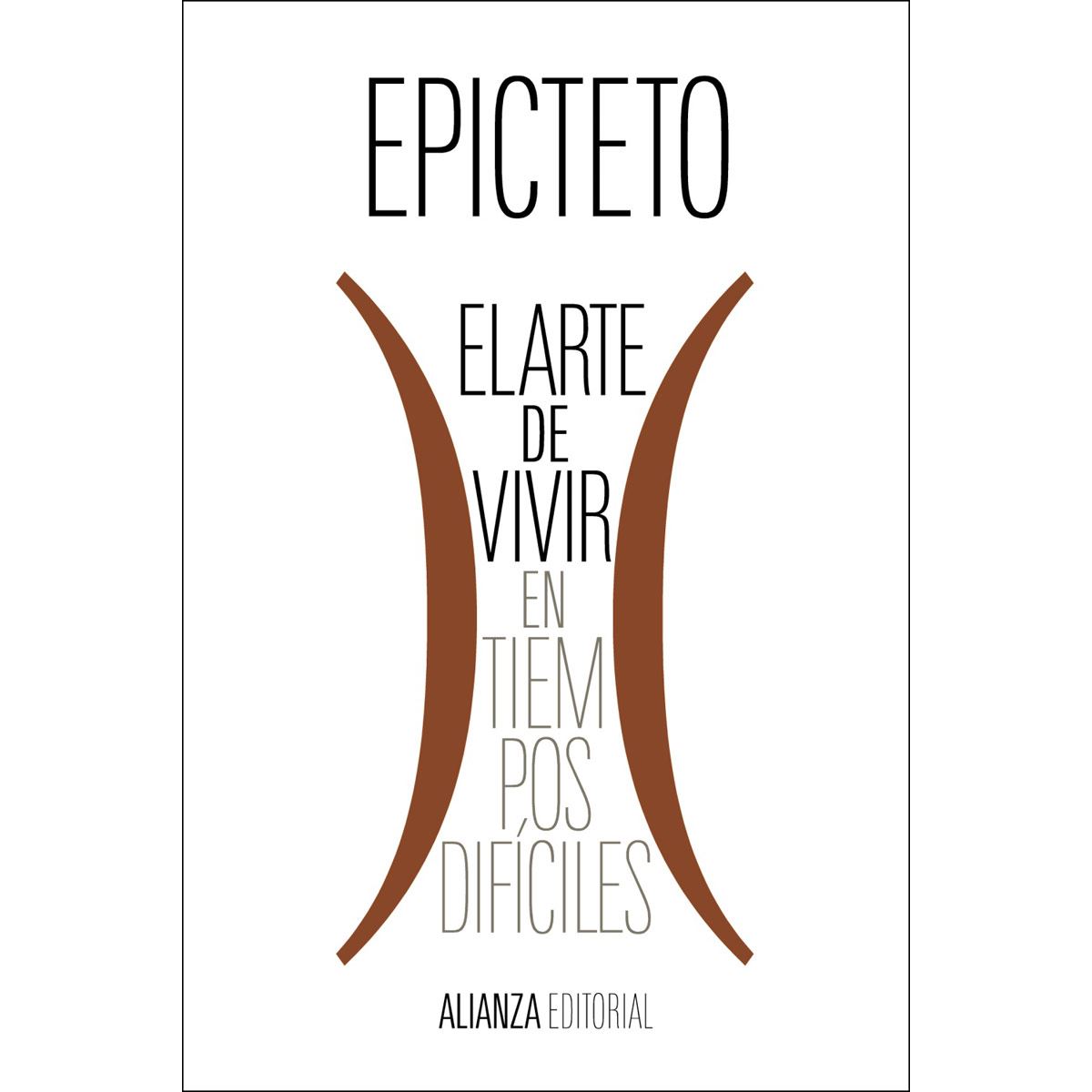 El arte de vivir en tiempos difíciles