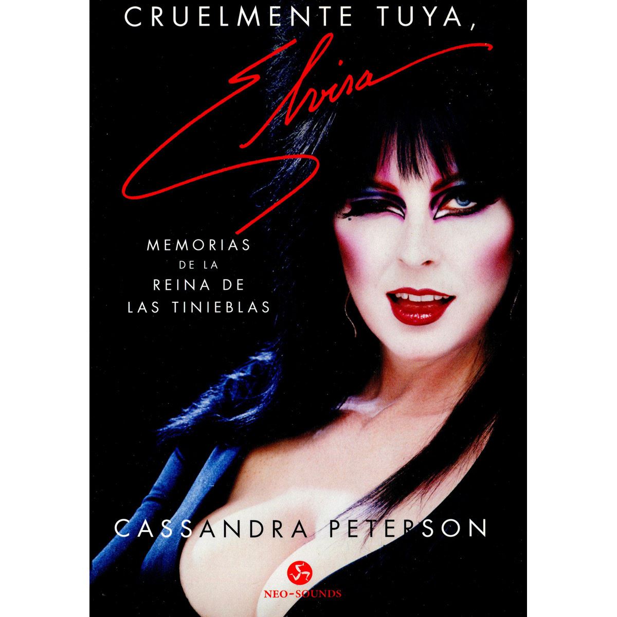 Elvira Cruelmente tuya. Memorias de la reina de las tinieblas