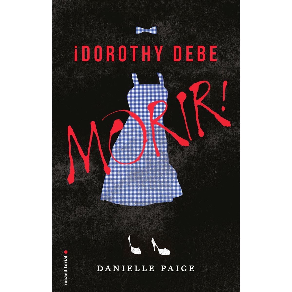 Dorothy Debe Morir