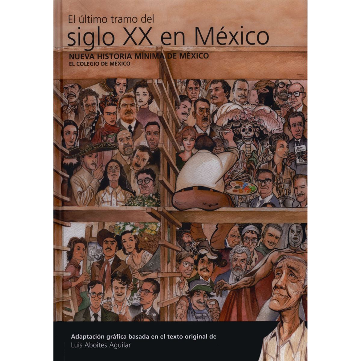 Nueva historia mínima de México. El último tramo del siglo XX en México