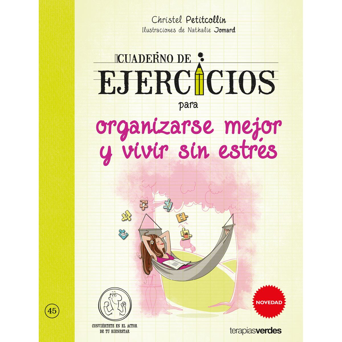 Cuaderno de ejercicios para organizarse mejor y vivir sin estrés