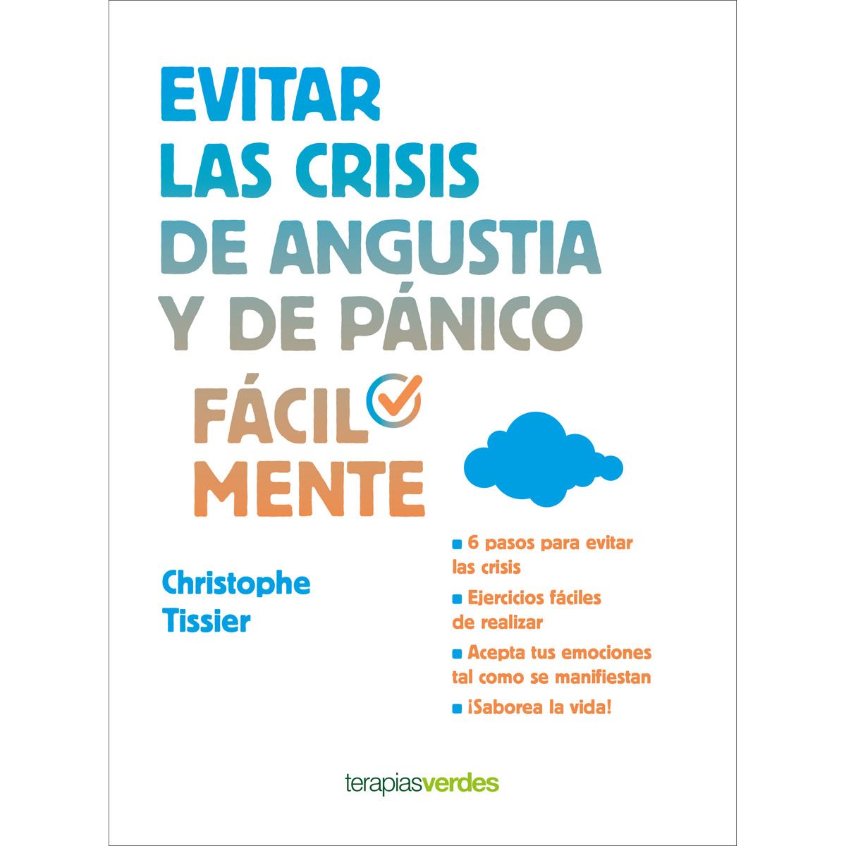 Evitar Las Crisis De Angustia Y De Pánico Fácilmente