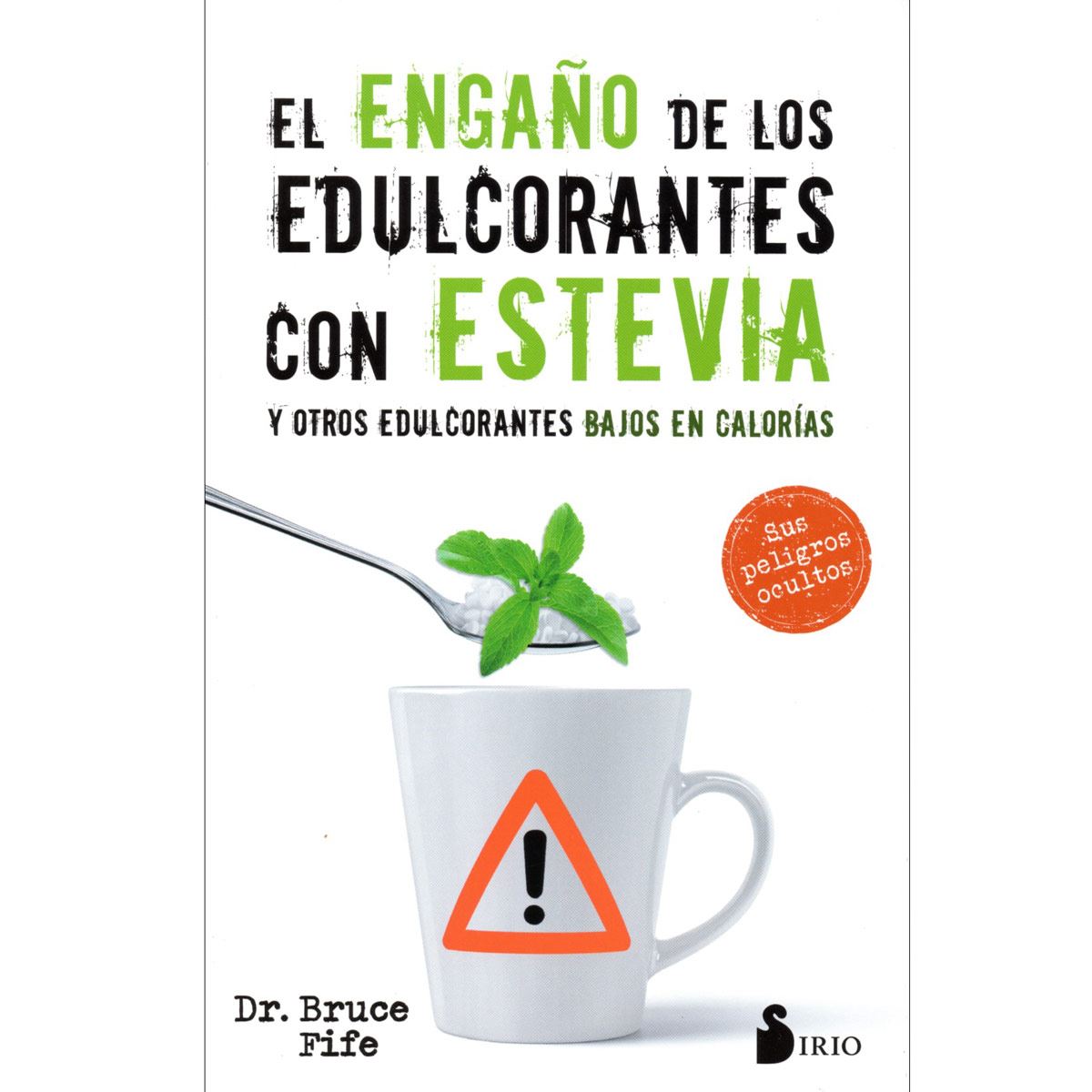 El Engaño De Los Edulcorantes Con Estevia