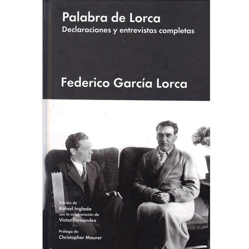 Palabra de Lorca declaraciones y entrevistas completas