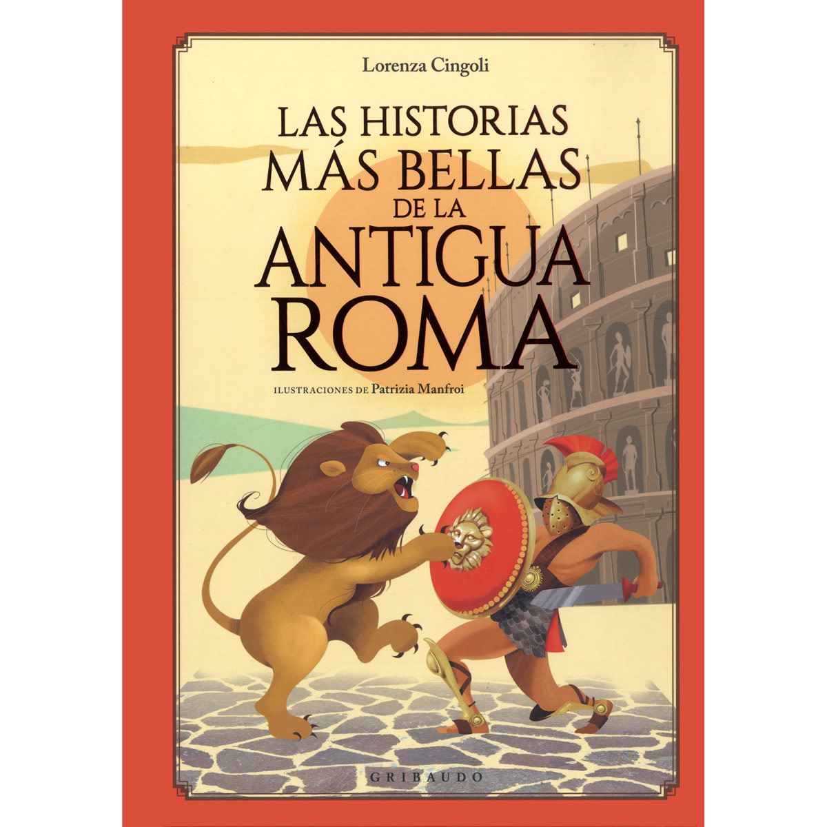 Las Historias Más Bellas De La Antigua Roma