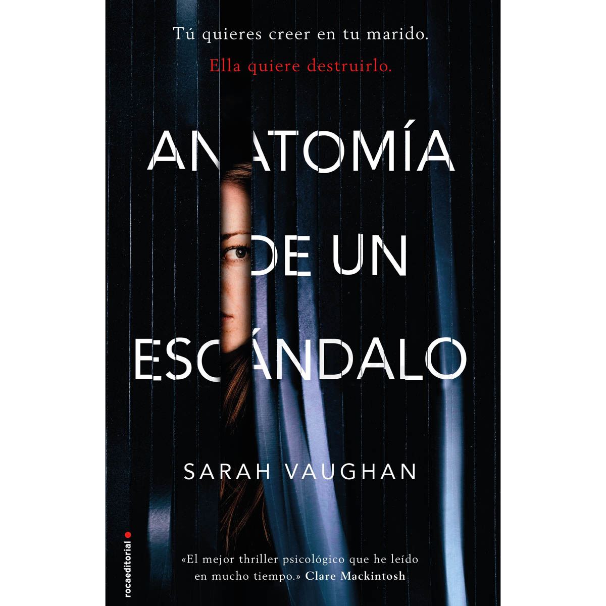 Anatomía De Un Escándalo