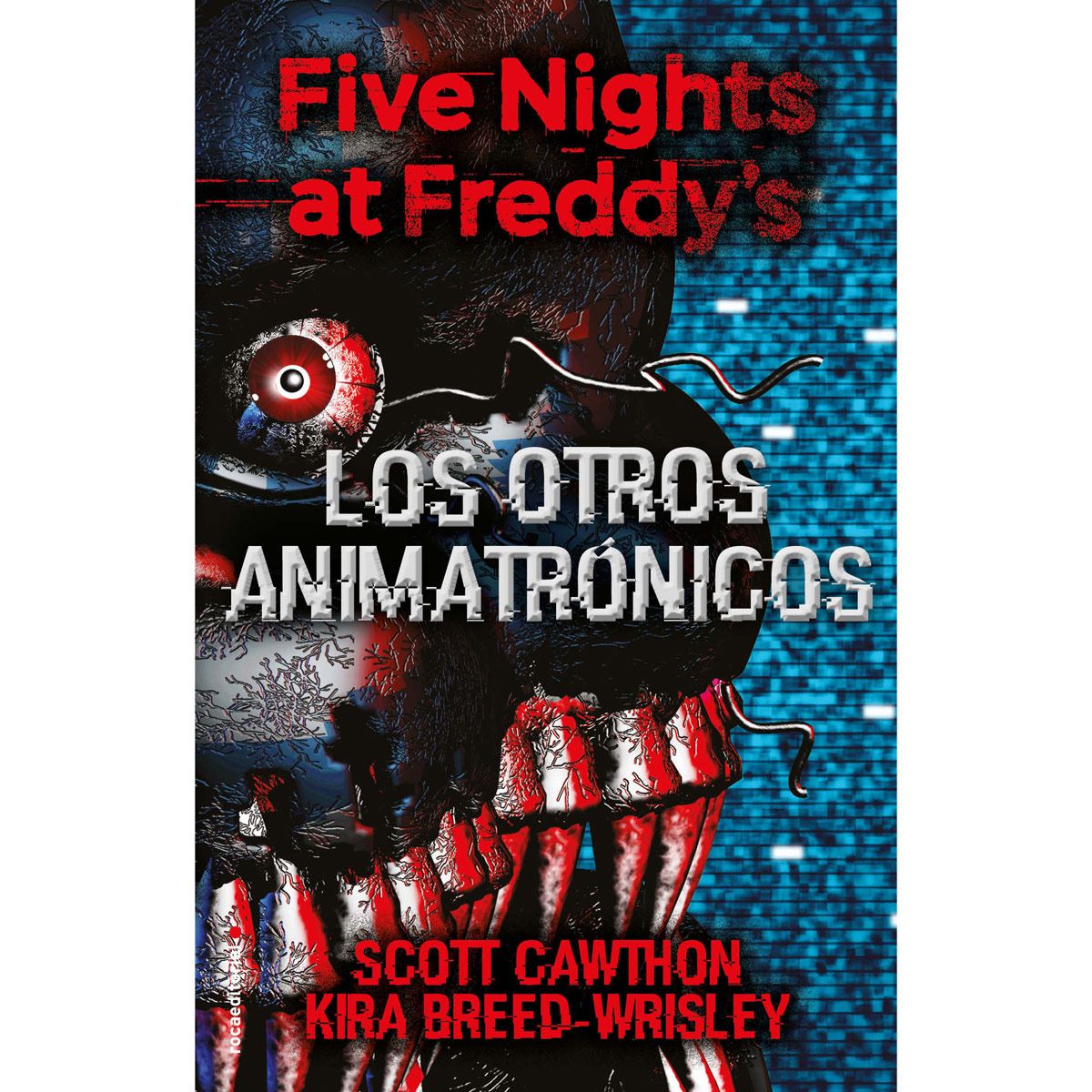 Five Nights at Freddy's / Los otros animatrónicos. CAWTHON SCOTT. Libro en  papel. 9788417305550 Librería El Sótano