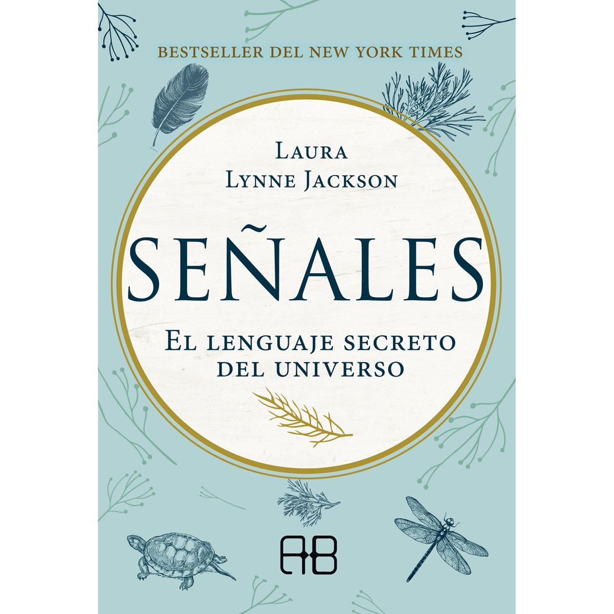 Señales. El lenguaje secreto del universo
