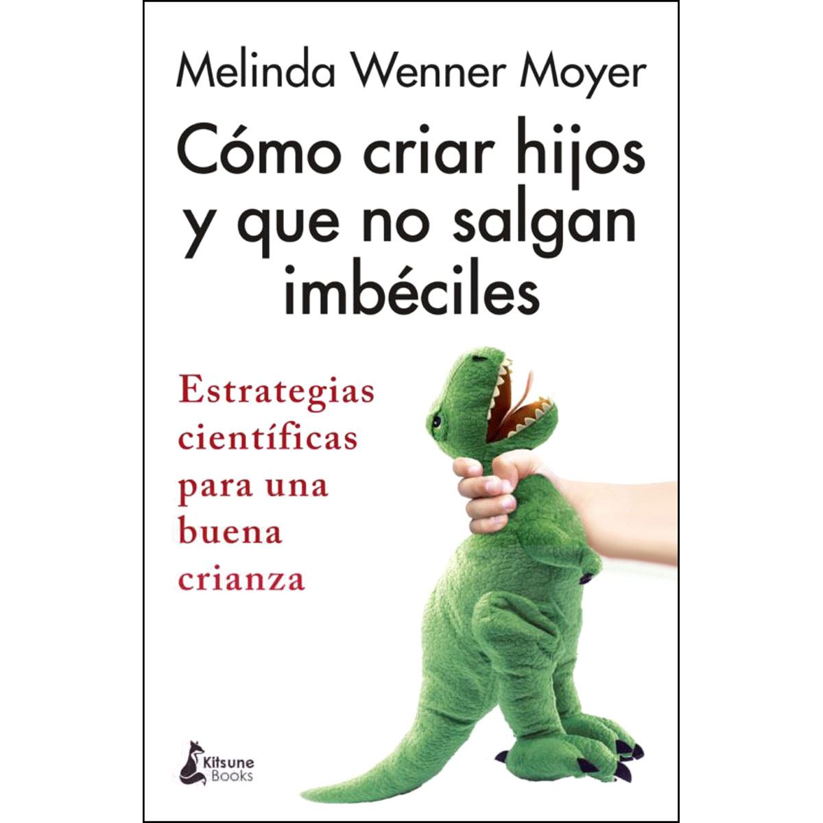 Cómo criar hijos y que no salgan imbéciles