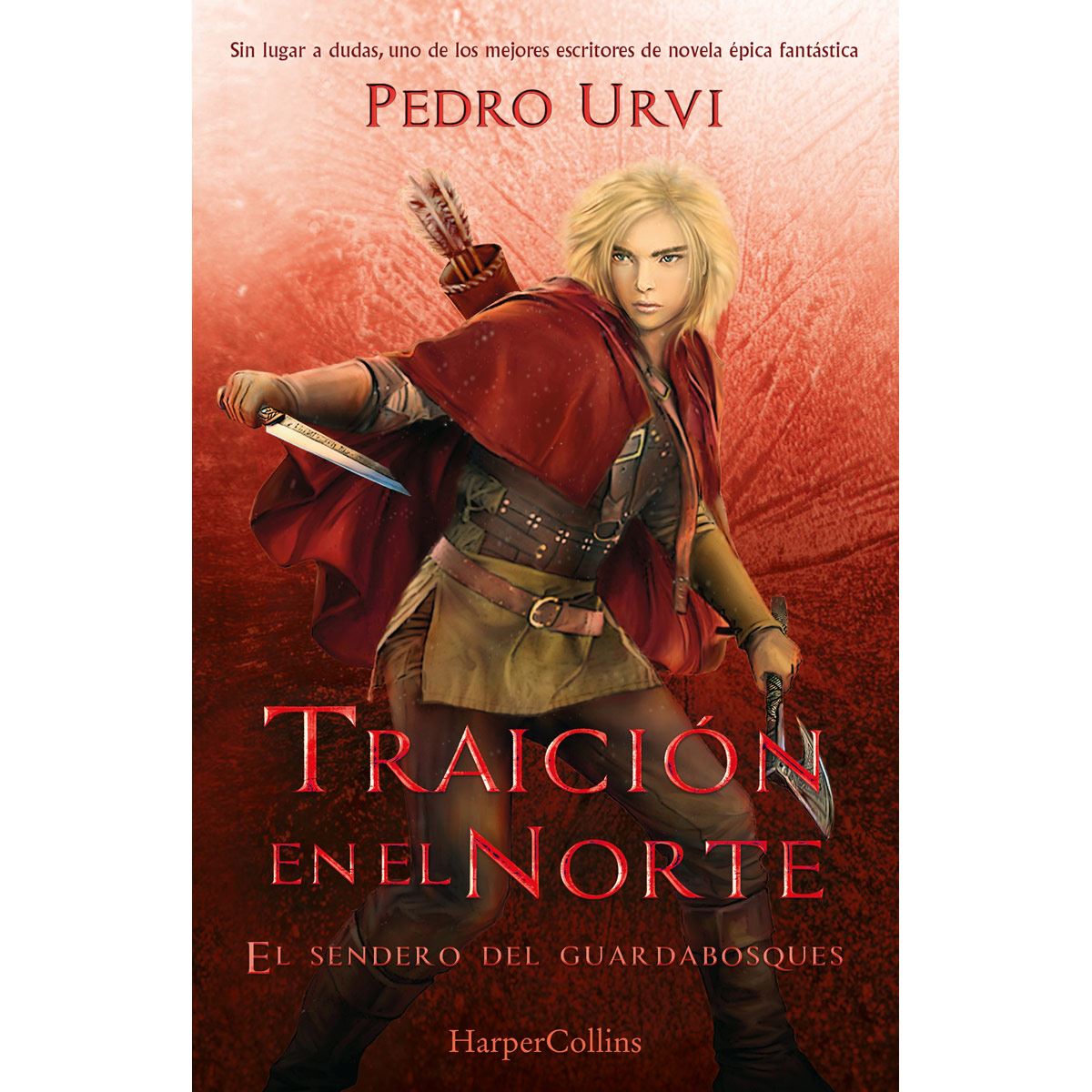 Traición en el norte: (El sendero del guardabosques, Libro 4)
