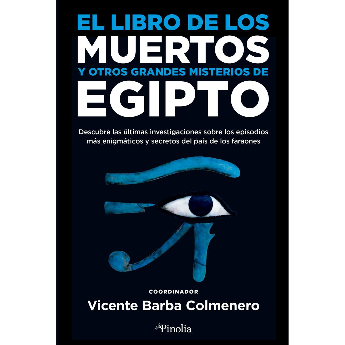 El libro de los muertos y otros grandes misterios de Egipto