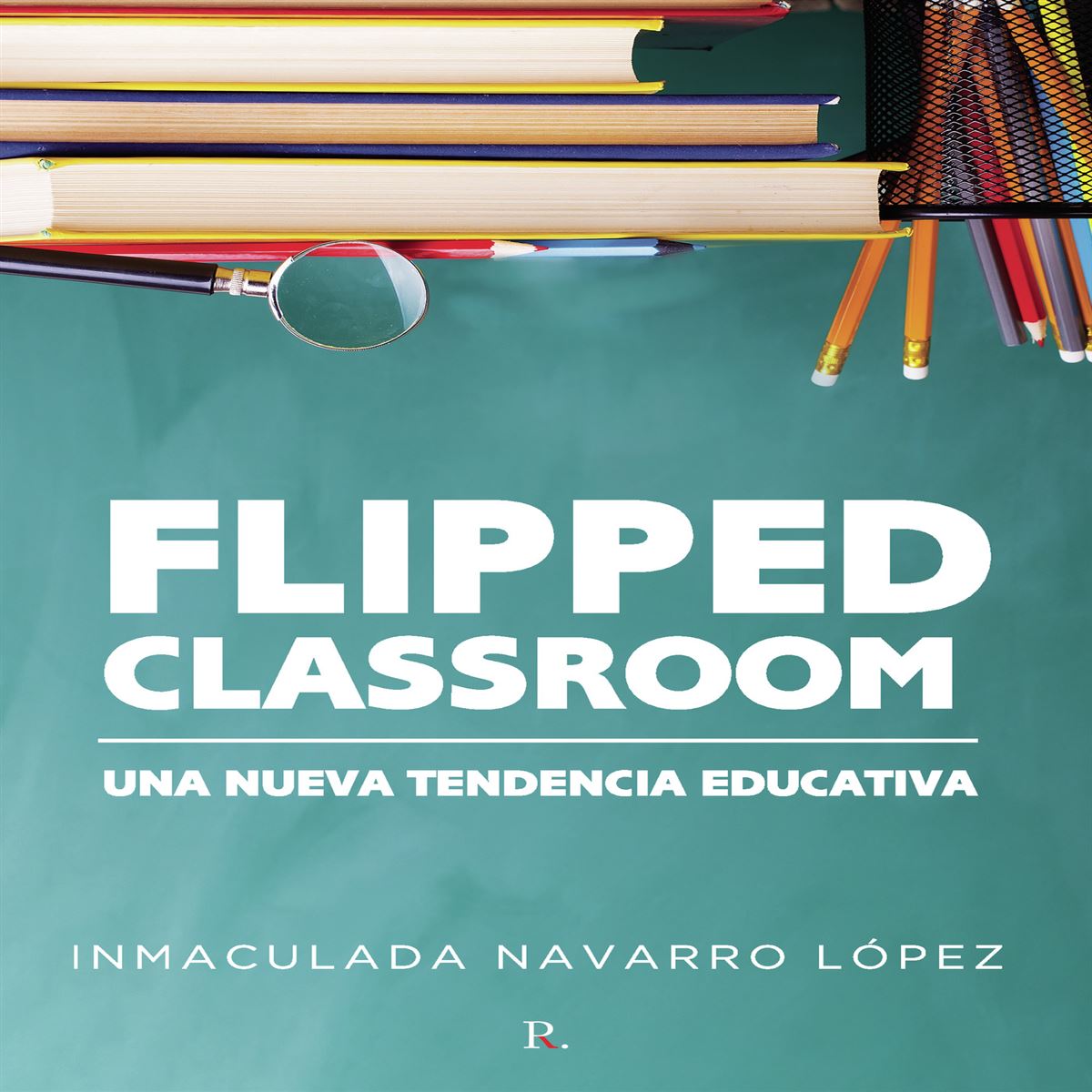 Flipped Classroom: Una Nueva Tendencia Educativa