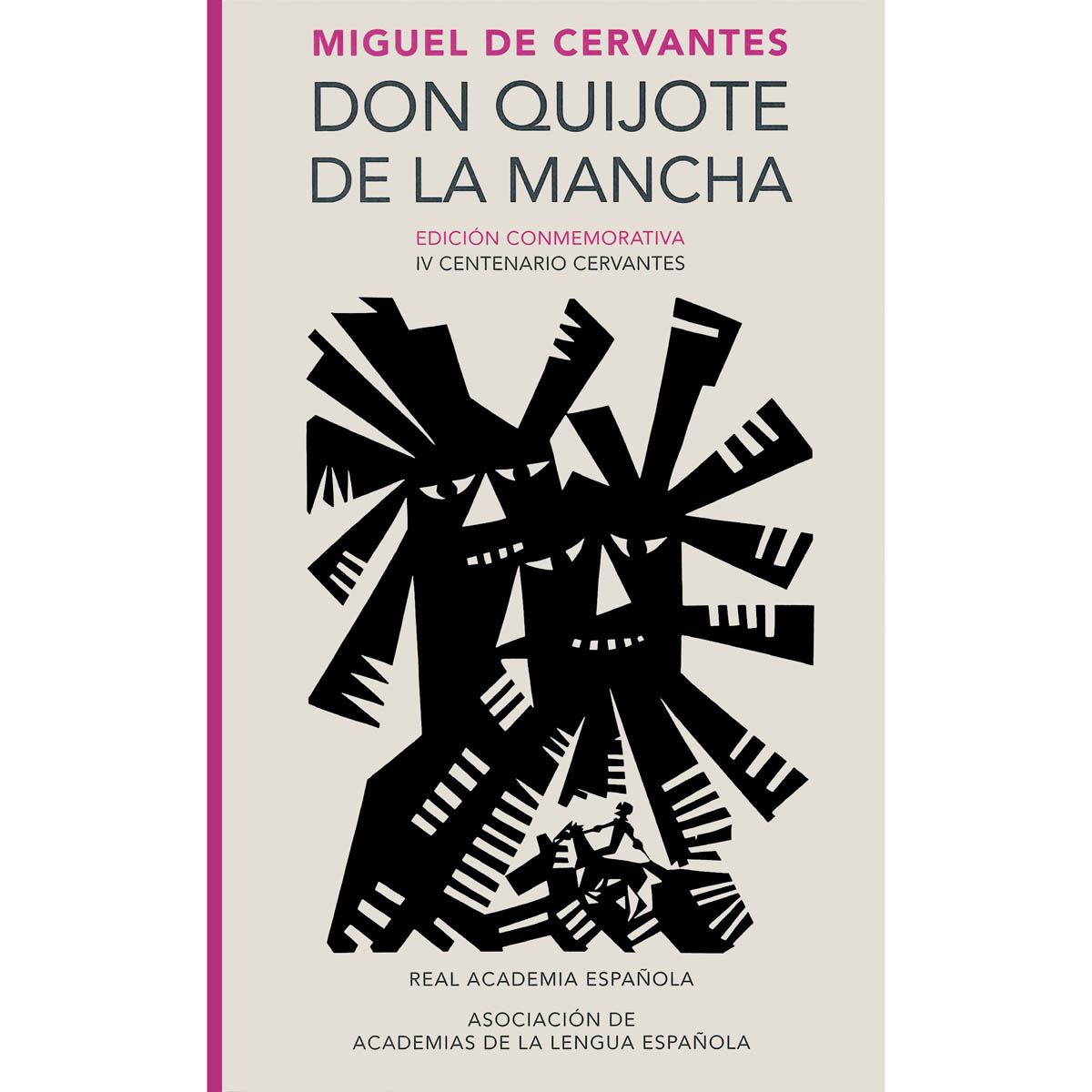 El Quijote De La Mancha (Edición Conmemorativa)