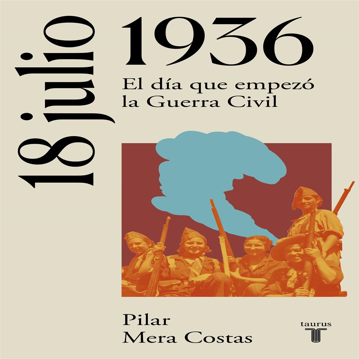 18 De Julio De 1936 Hacia La Guerra Civil Española 5024