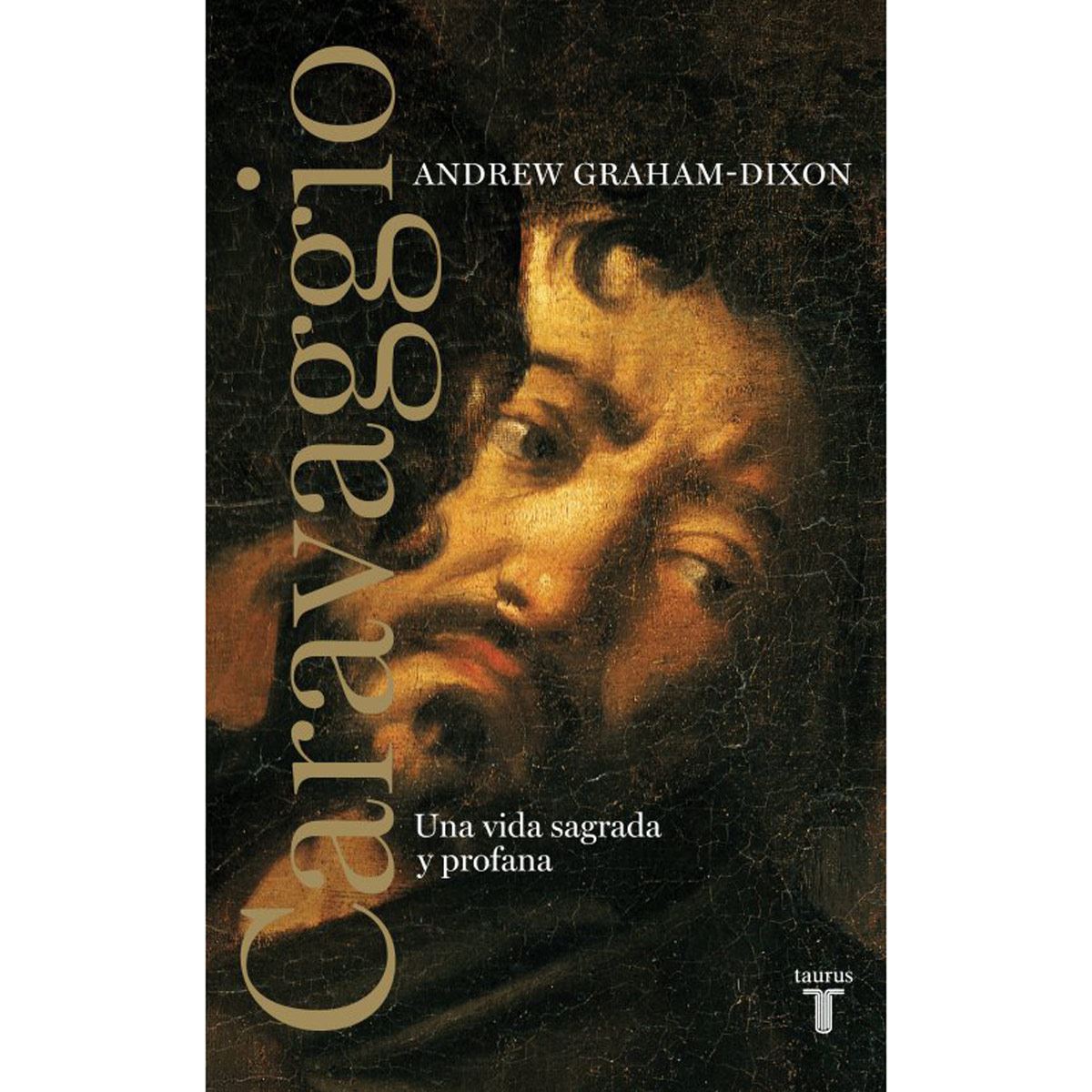 Caravaggio, una vida sagrada y profana