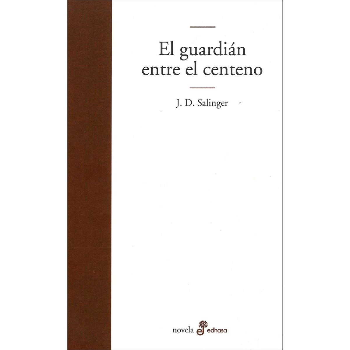 El Guardián Entre El Centeno