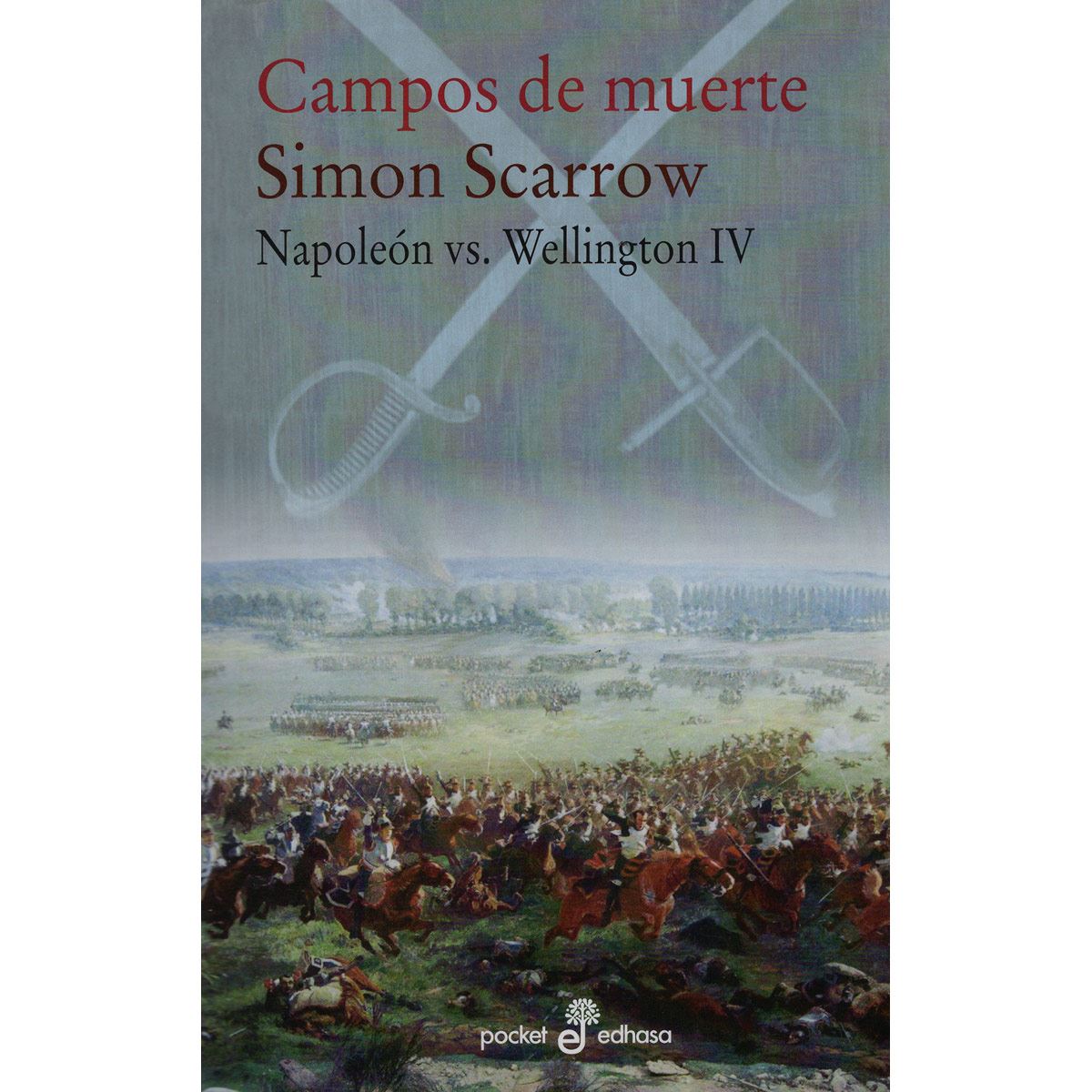 Campos de muerte (Napoleón vs. Wellington IV)