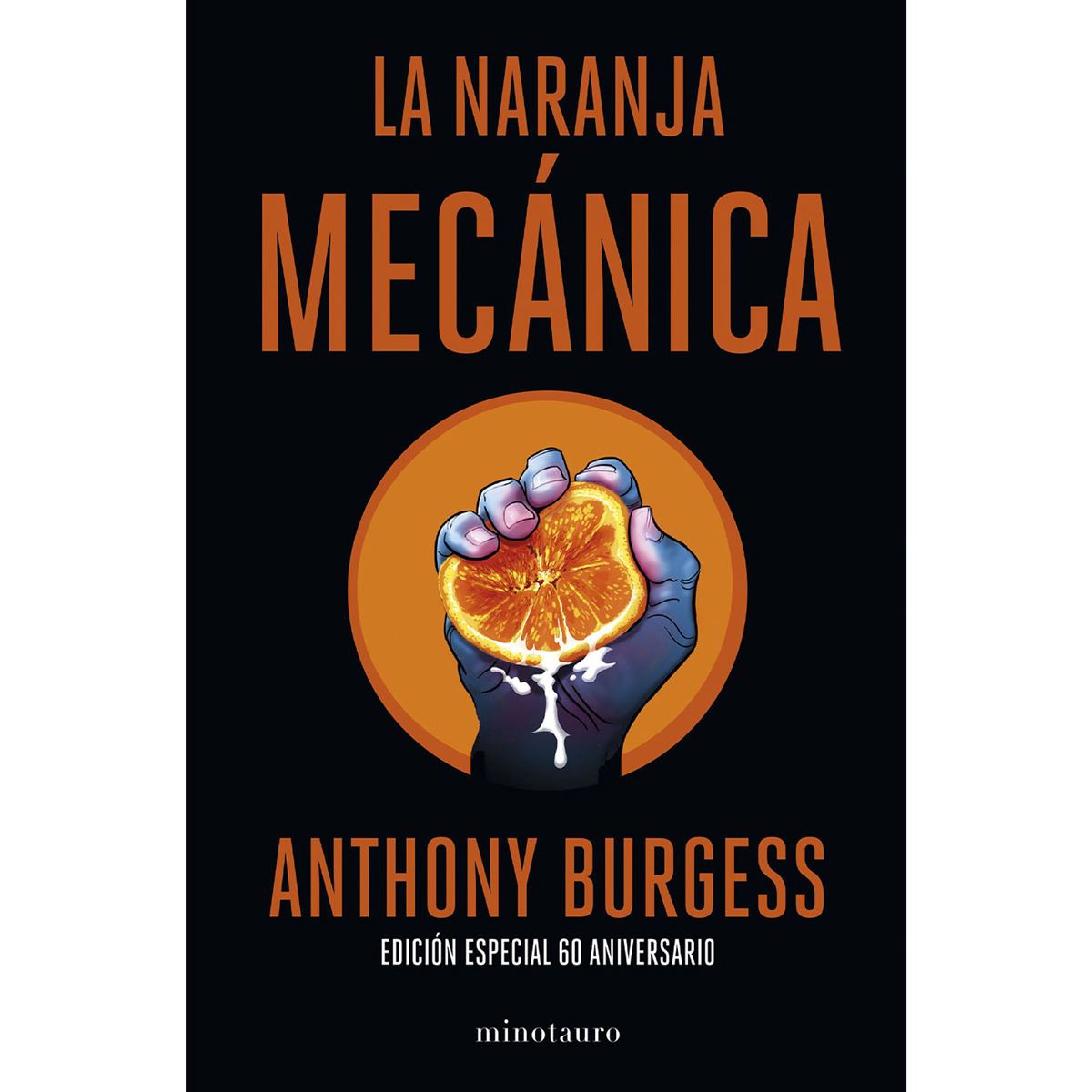 La naranja mecánica. Edición especial 60 aniversario