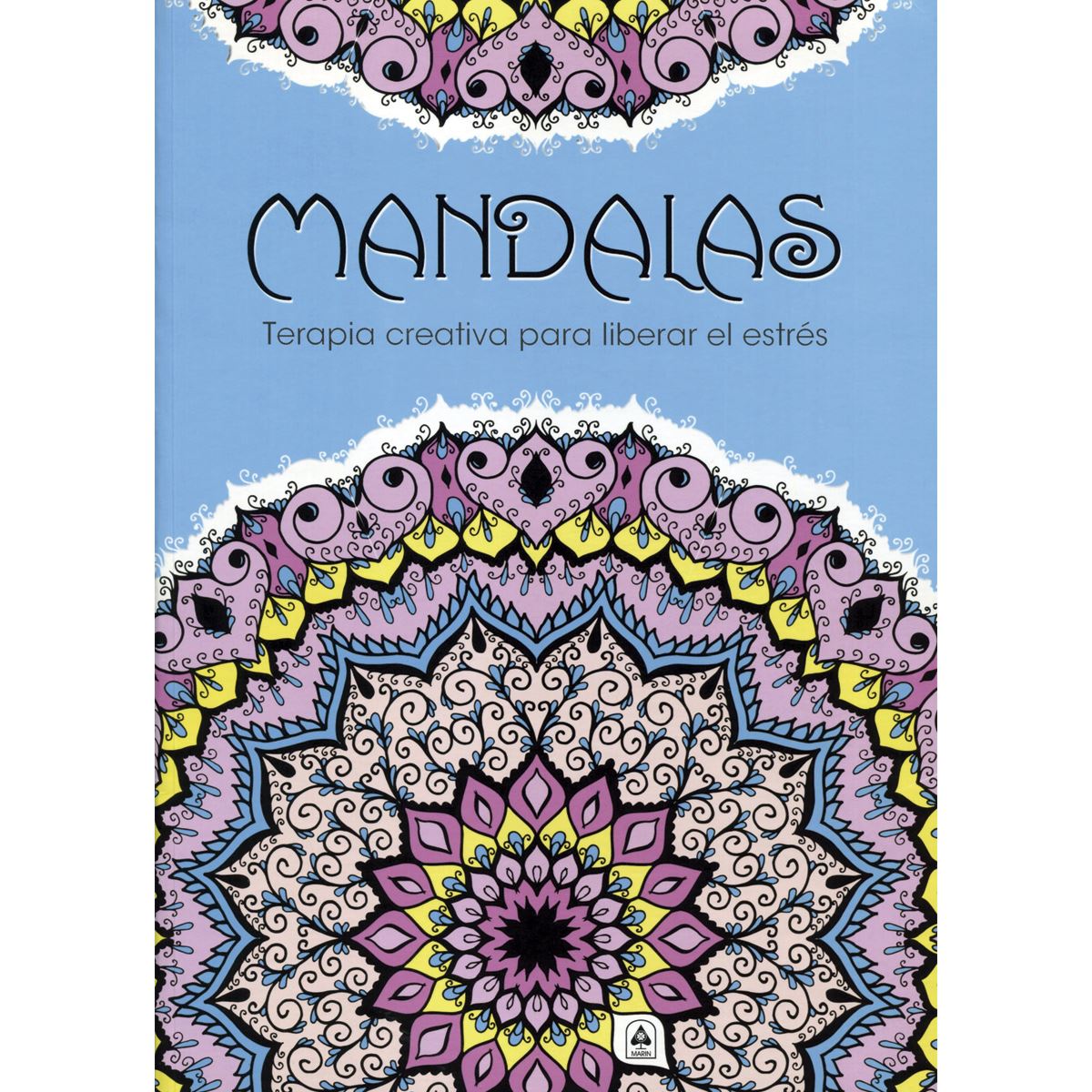 Mandalas, Terapia Creativa para Liberar el Estrés